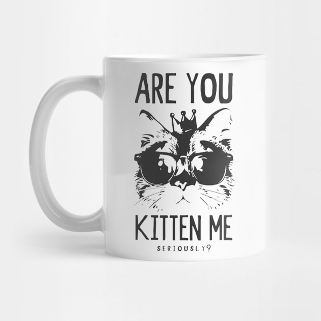 Are You Kitten me? Typography by KMK Art